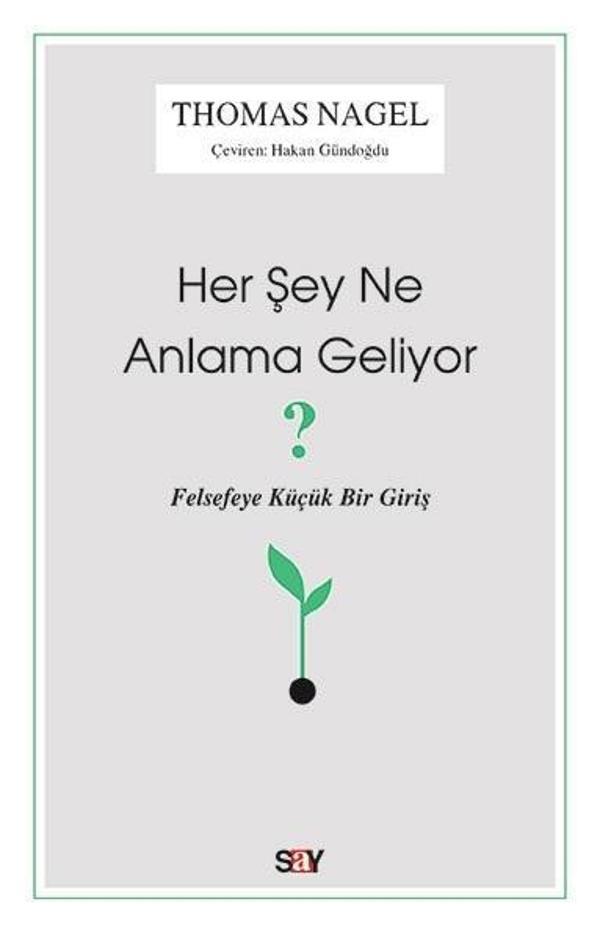 Her Şey Ne Anlama Geliyor?-Felsefeye Küçük Bir Giriş - Say Yayınları - Image 1