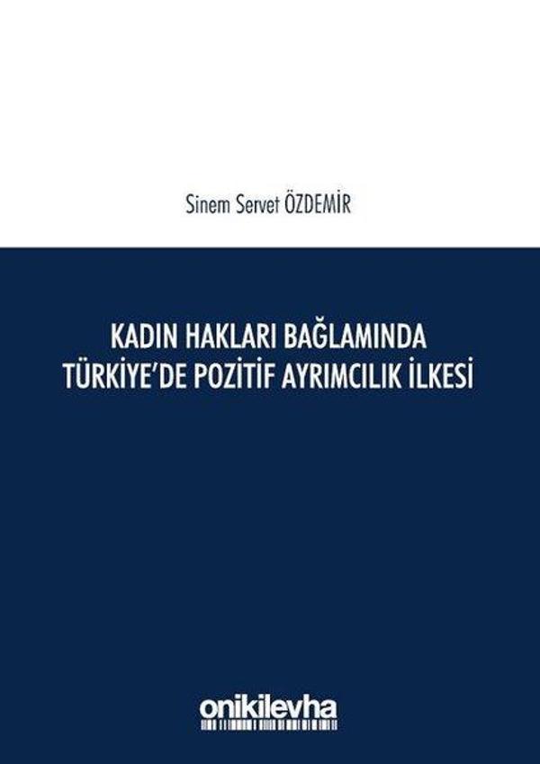 Kadın Hakları Bağlamında Türkiye'de Pozitif Ayrımcılık İlkesi - On İki Levha Yayıncılık - Image 1
