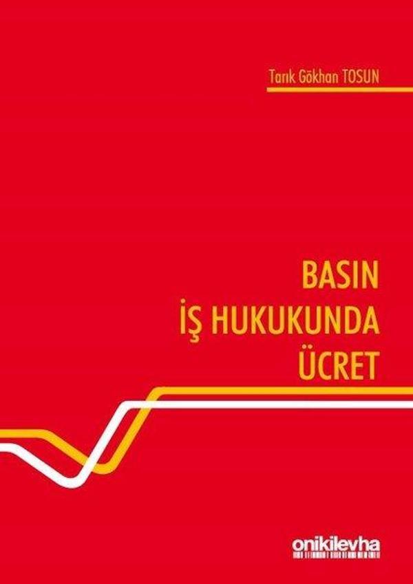 Basın İş Hukukunda Ücret - On İki Levha Yayıncılık - Image 1