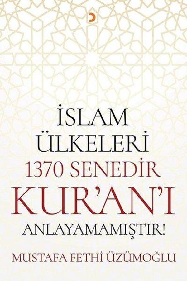 İslam Ülkeleri 1370 Senedir Kur'an'ı Anlayamamıştır! - Cinius Yayınevi - Image 1
