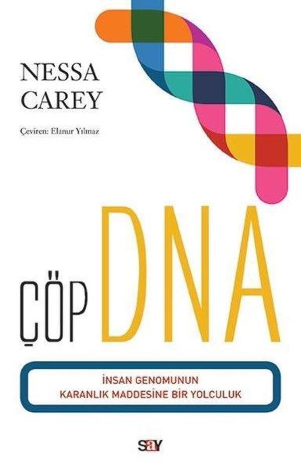 Çöp DNA-İnsan Genomunun Karanlık Maddesine Bir Yolculuk - Say Yayınları - Image 1