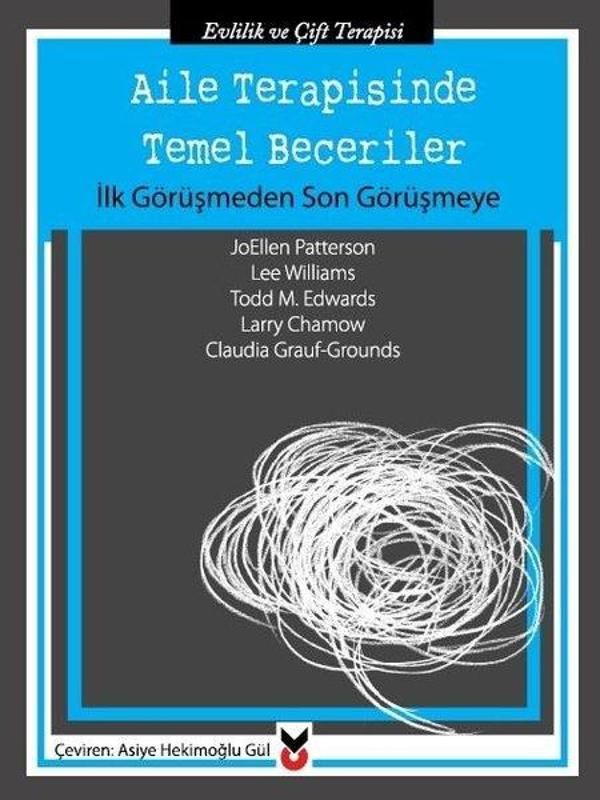 Aile Terapisinde Temel Beceriler-İlk Görüşmeden Son Görüşmeye - CK Yayınevi - Image 1