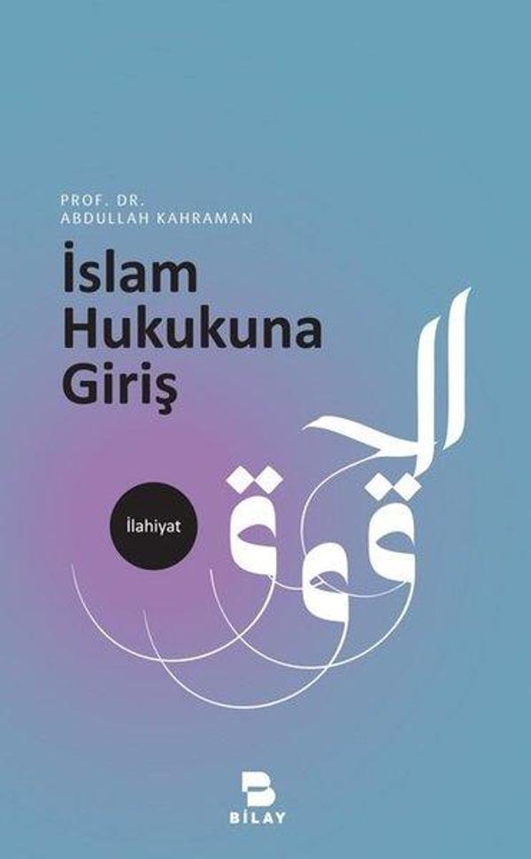 İslam Hukukuna Giriş - Bilay - Image 1