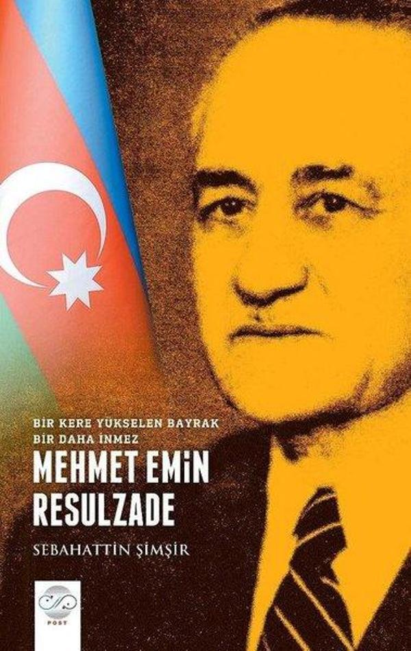 Mehmet Emin Resulzade - Post Yayın - Image 1