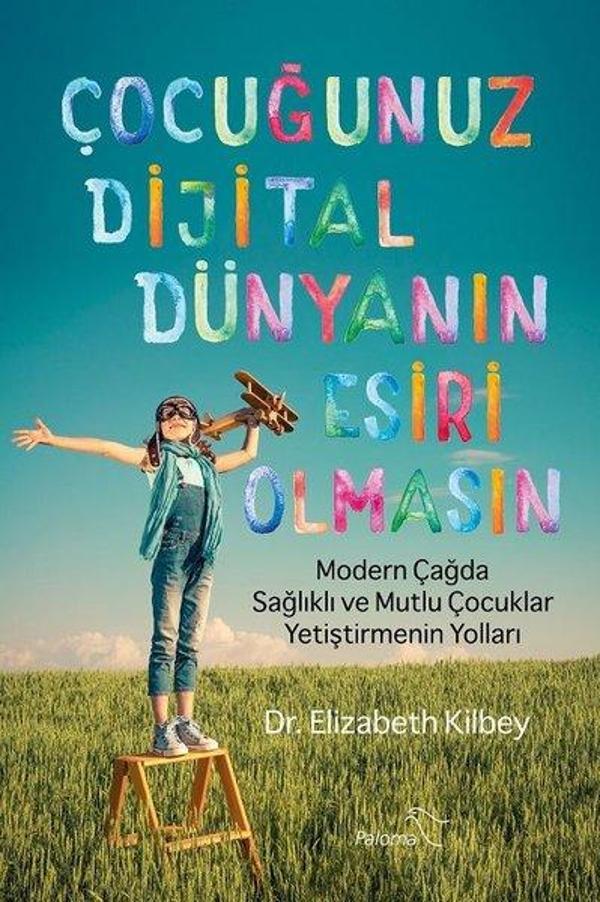 Çocuğunuz Dijital Dünyanın Esiri Olmasın - Paloma Yayınevi - Image 1