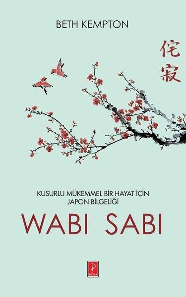 Wabi Sabi-Kusurlu Mükemmel Bir Hayat İçin Japon Bilgeliği - Pena Yayınları - Image 1
