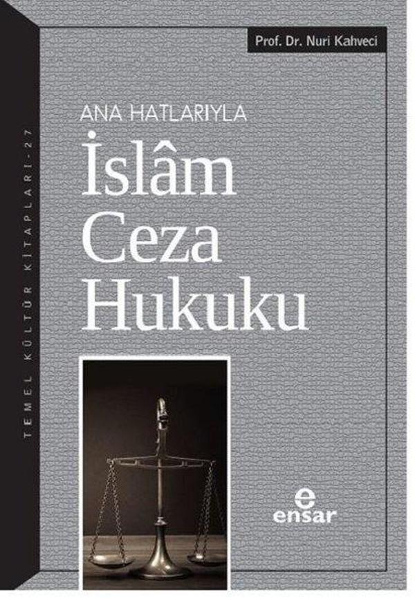 Ana Hatlarıyla İslam Ceza Hukuku - Ensar Neşriyat - Image 1