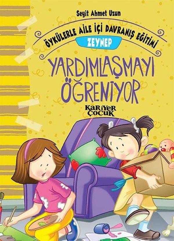 Zeynep Yardımlaşmayı Öğreniyor-Öykülerle Aile İçi Davranış  Eğitimi - Kariyer Çocuk - Image 1