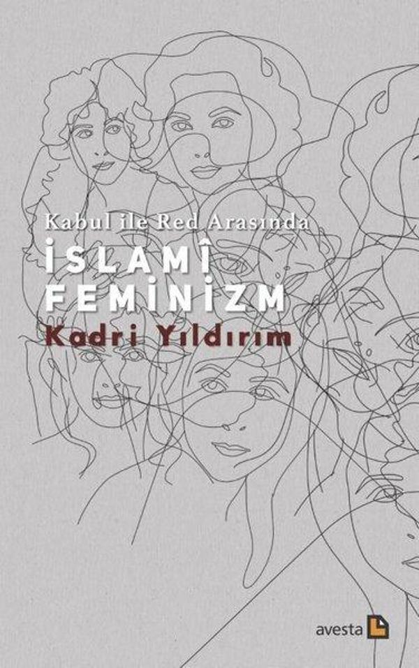 Kabul İle Red Arasında İslami Feminizm - Avesta Yayınları - Image 1