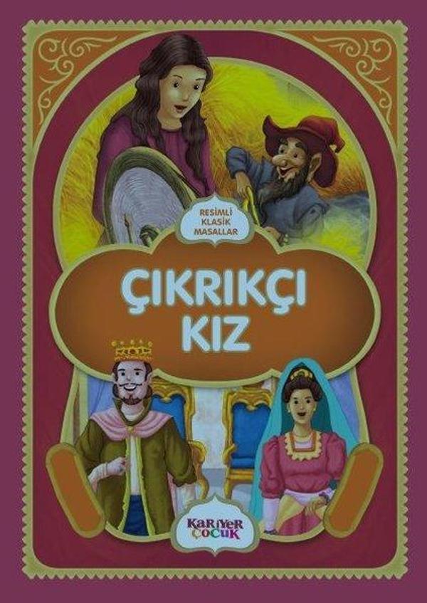 Çıkrıkçı Kız-Resimli Klasik Masallar - Kariyer Çocuk - Image 1