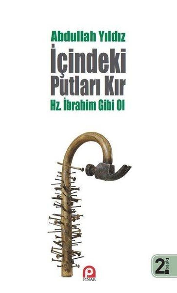 İçindeki Putları Kır Hazreti İbrahim Gibi Ol - Pınar Yayıncılık - Image 1
