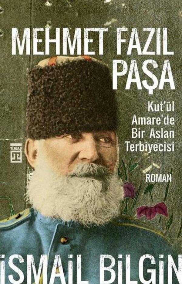 Mehmet Fazıl Paşa-Kut'ül Amare'de Bir Aslan Terbiyecisi - Timaş Yayınları - Image 1
