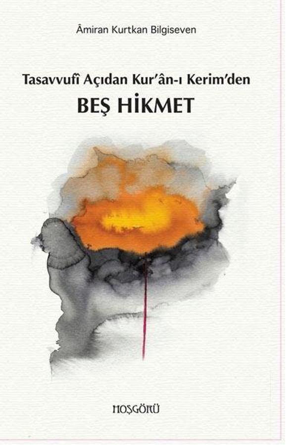 Tasavvufi Açıdan Kur'an-ı Kerim'den Beş Hikmet - Hoşgörü Yayınları - Image 1