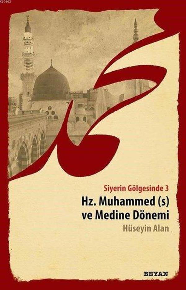 Hz.Muhammed ve Medine Dönemi-Siyerin Gölgesinde 3 - Beyan Yayınları - Image 1