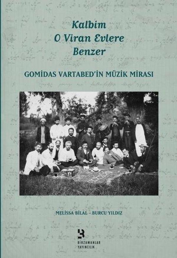 Kalbim O Viran Evlere Benzer-Gomidas Vartabed'in Müzik Mirası - Birzamanlar Yayıncılık - Image 1