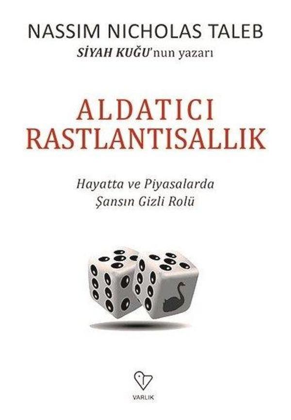 Aldatıcı Rastlantısallık-Hayatta ve Piyasalarda Şansın Gizli Rolü - Varlık Yayınları - Image 1