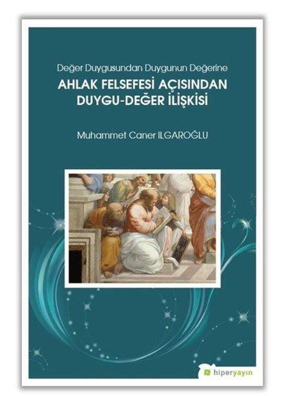 Ahlak Felsefesi Açısndan Duygu-Değer İlişkisi - Hiperlink - Image 1