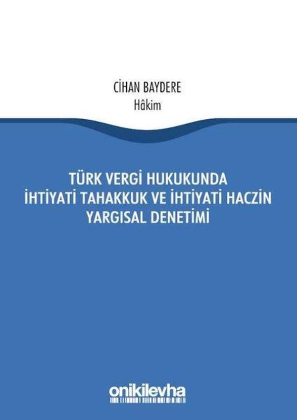Türk Vergi Hukukunda İhtiyati Tahakkuk Ve İhtiyati Haczin Yargısal Denetimi - On İki Levha Yayıncılık - Image 1