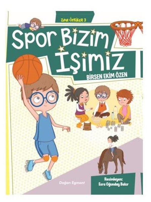 Spor Bizim İşimiz-Zıpır Öyküler 3 - Doğan ve Egmont Yayıncılık - Image 1