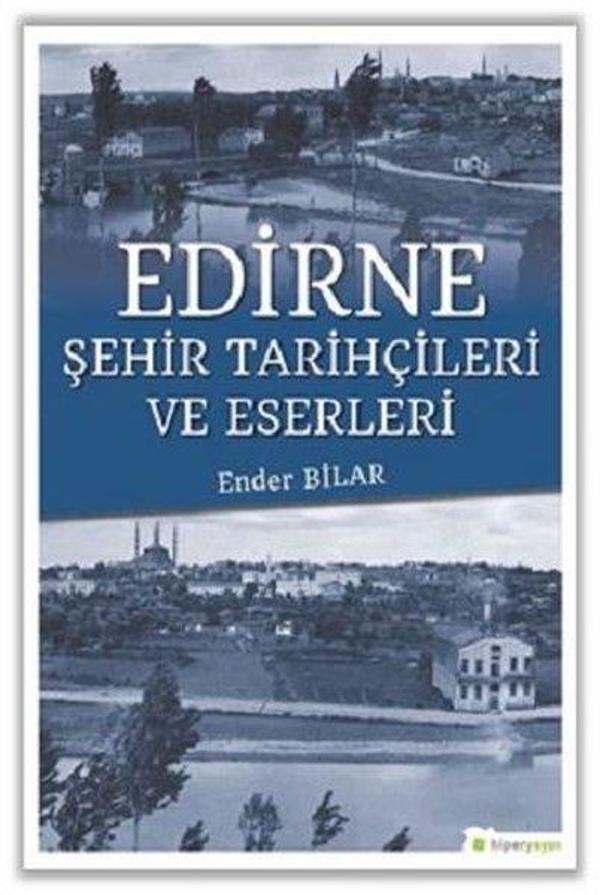 Edirne Şehir Tarihçileri ve Eserleri - Hiperlink - Image 1