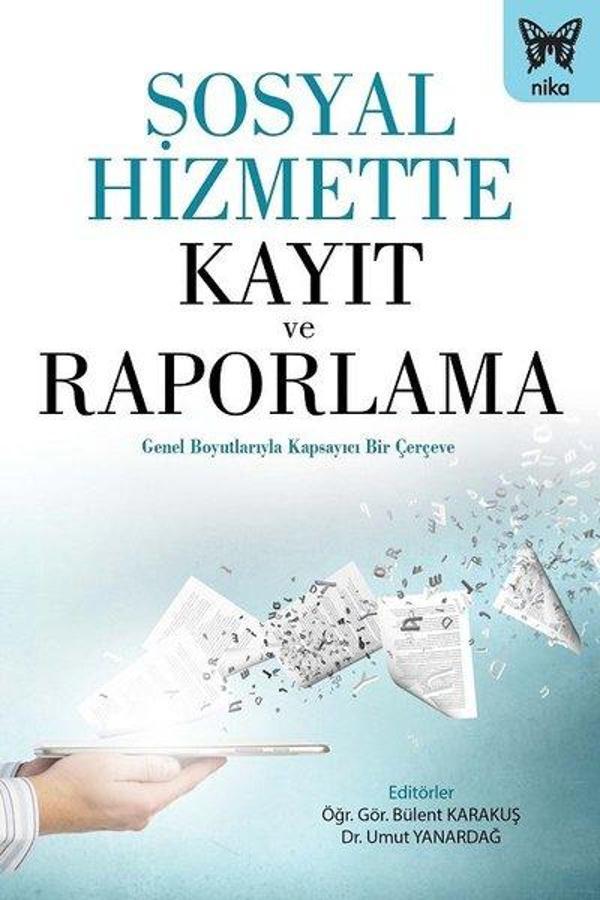 Sosyal Hizmette Kayıt ve Raporlama - Nika Yayınevi - Image 1