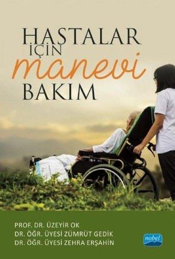 Hastalar İçin Manevi Bakım - Nobel Akademik Yayıncılık - Image 1
