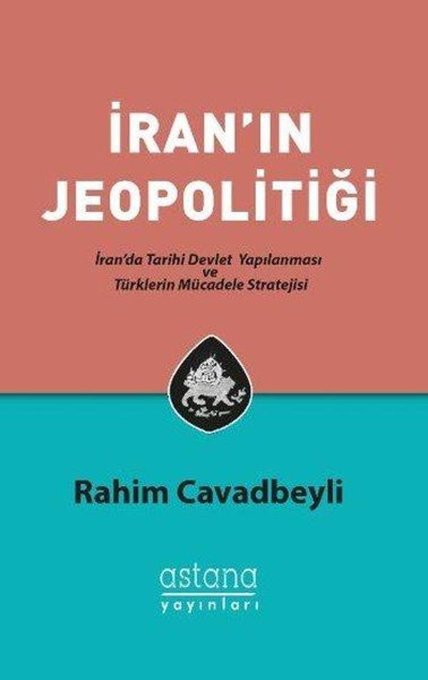 İran'ın Jeopolitiği - Astana Yayınları - Image 1