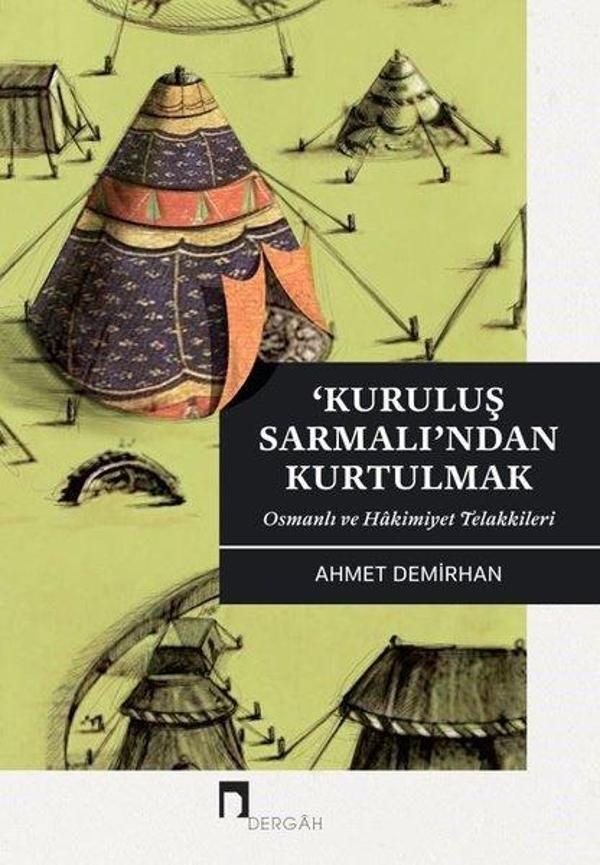 Kuruluş Sarmanlı'ndan Kurtulmak-Osmanlı ve Hakimiyet Telakkileri - Dergah Yayınları - Image 1