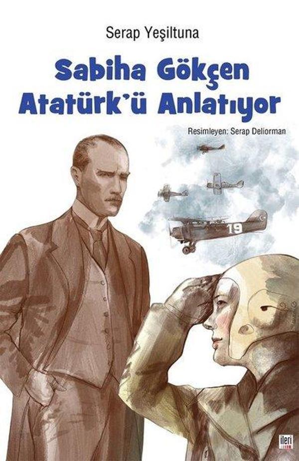 Sabiha Gökçen Atatürk'ü Anlatıyor - İleri Yayınları - Image 1