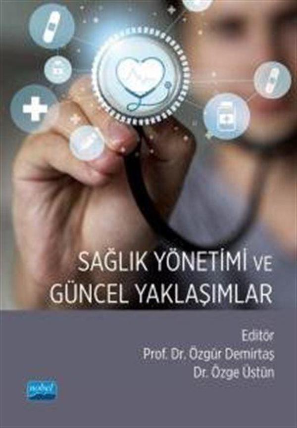 Sağlık Yönetimi ve Güncel Yaklaşımlar - Nobel Akademik Yayıncılık - Image 1