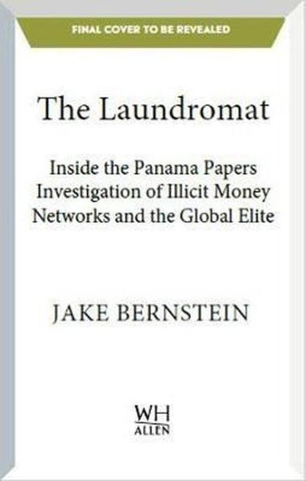 The Laundromat: Inside the Panama Papers Investigation of Illicit Money Networks and the Global Elit - Virgin - Image 1
