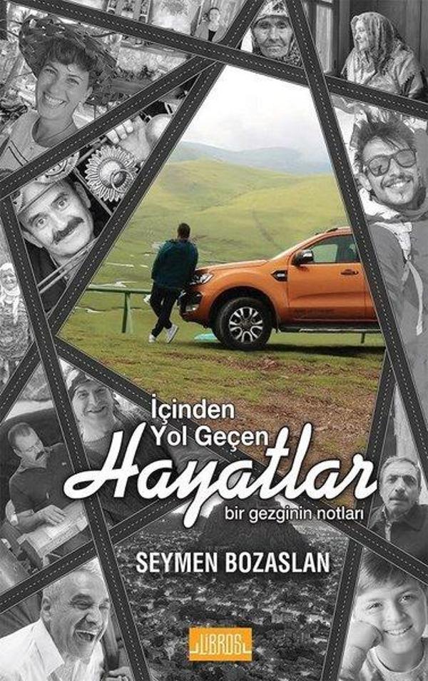 İçinden Yol Geçen Hayatlar-Bir Gezginin Notları - Libros Kitap Yayınevi - Image 1