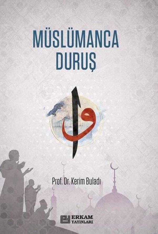 Müslümanca Duruş - Erkam Yayınları - Image 1