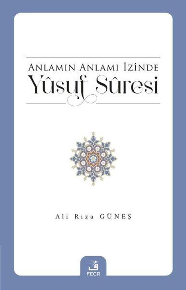 Anlamın Anlamı İzinde Yusuf Suresi - Fecr Yayınları - Image 1