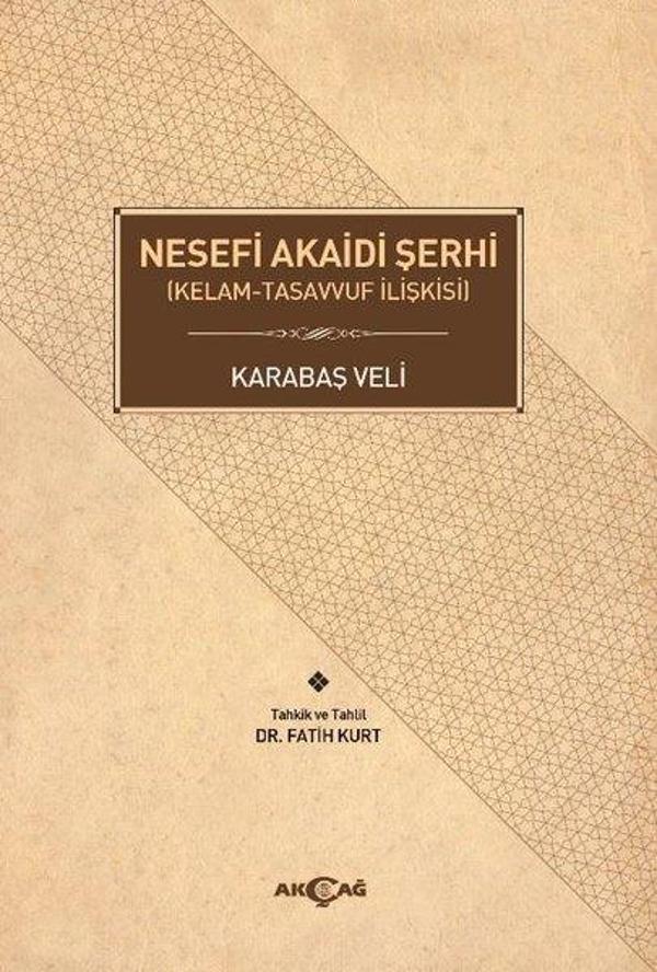 Nesefi Akaidi Şerhi-Kelam Tasavvuf İlişkisi - Akçağ Yayınları - Image 1