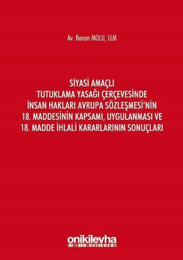 Siyasi Amaçlı Tutuklama Yasağı Çerçevesinde İnsan Hakları Avrupa Sözleşmesi'nin 18. Maddesinin Kapsa - On İki Levha Yayıncılık - Image 1