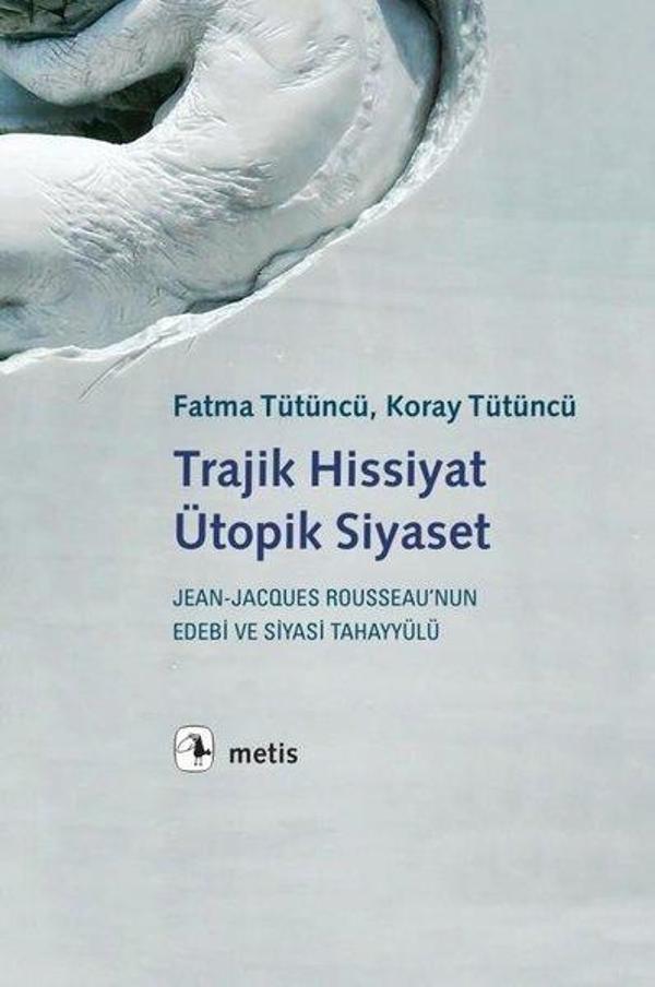 Trajik Hissiyat Ütopik Siyaset - Metis Yayınları - Image 1