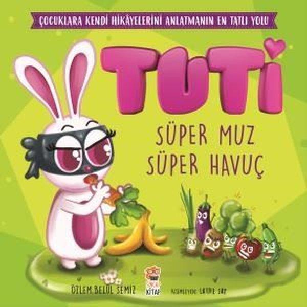Tuti-Süper Muz Süper Havuç - Sincap Kitap - Image 1