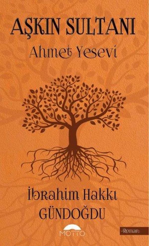 Aşkın Sultanı Ahmet Yesevi - Motto Yayınları - Image 1