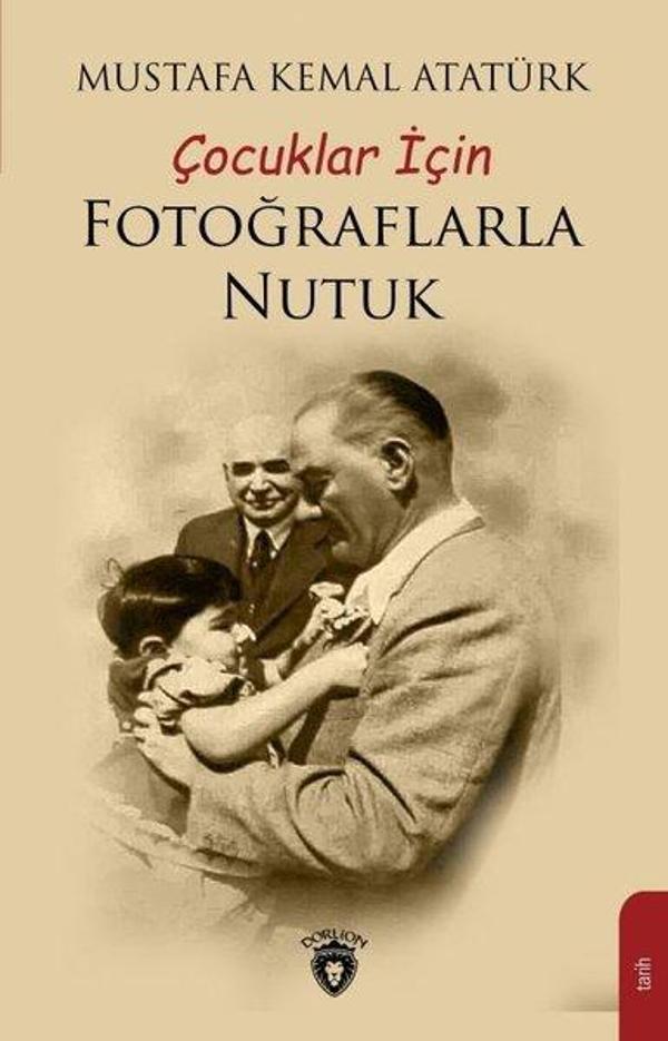 Çocuklar İçin Fotoğraflarla Nutuk - Dorlion Yayınevi - Image 1