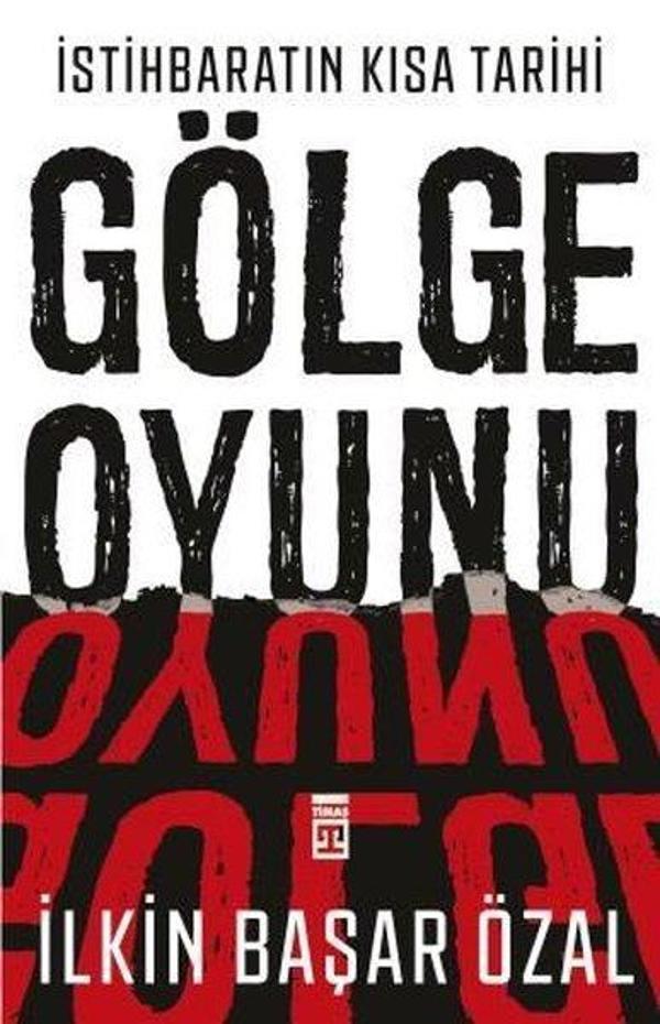 İstihbaratın Kısa Tarihi:Gölge Oyunu - Timaş Yayınları - Image 1