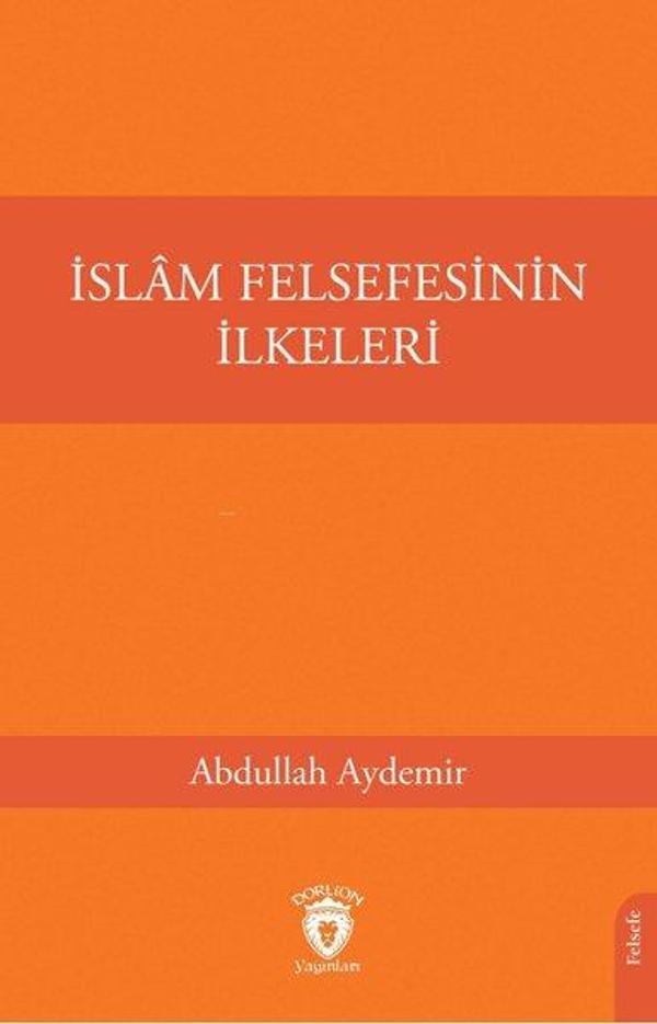 İslam Felsefesinin İlkeleri - Dorlion Yayınevi - Image 1
