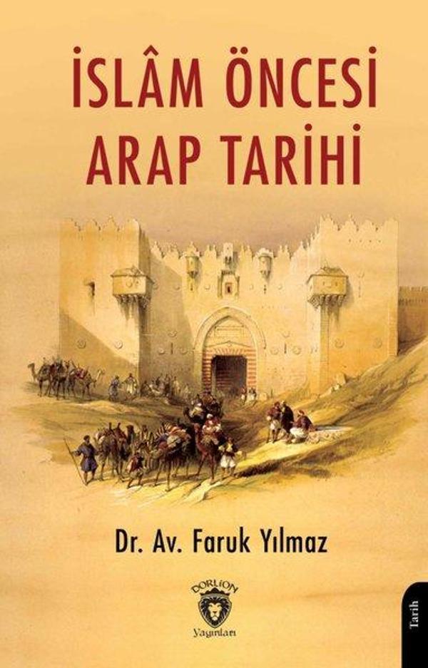 İslam Öncesi Arap Tarihi - Dorlion Yayınevi - Image 1