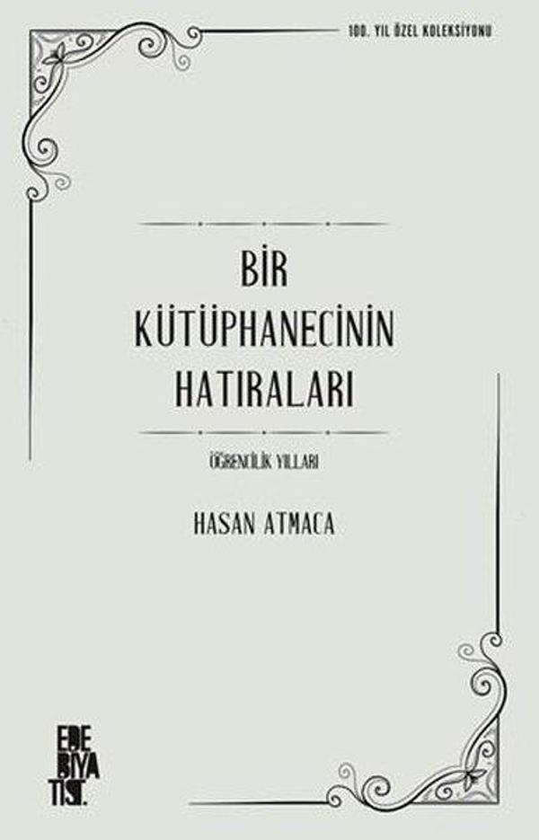 Bir Kütüphanecinin Hatıraları - Öğrencilik Yılları - 100. Yıl Özel Koleksiyonu - Edebiyatist - Image 1