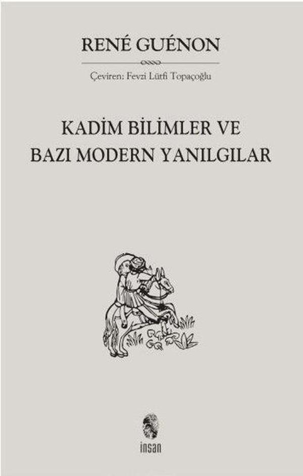 Kadim Bilimler ve Bazı Modern Yanılgılar - İnsan Yayınları - Image 1