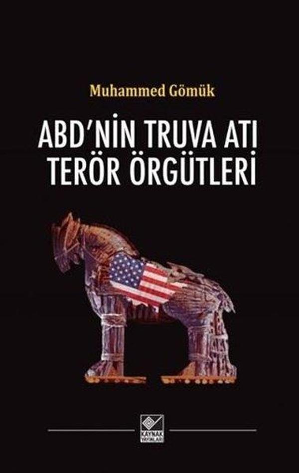 ABD'nin Truva Atı Terör Örgütleri - Kaynak Yayınları - Image 1