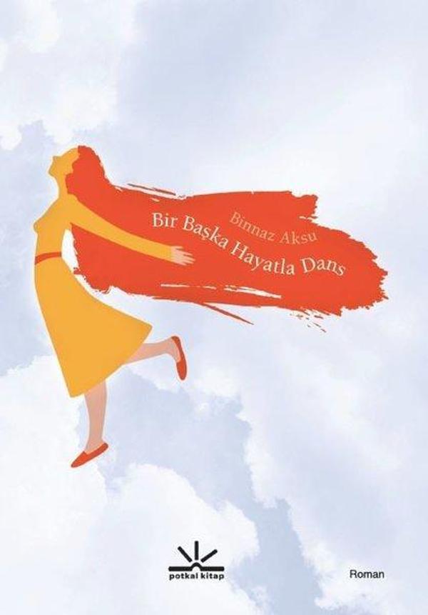 Bir Başka Hayatla Dans - Potkal Kitap Yayınları - Image 1