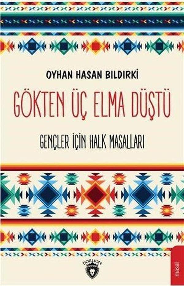 Gökten Üç Elma Düştü-Gençler İçin Halk Masalları - Dorlion Yayınevi - Image 1