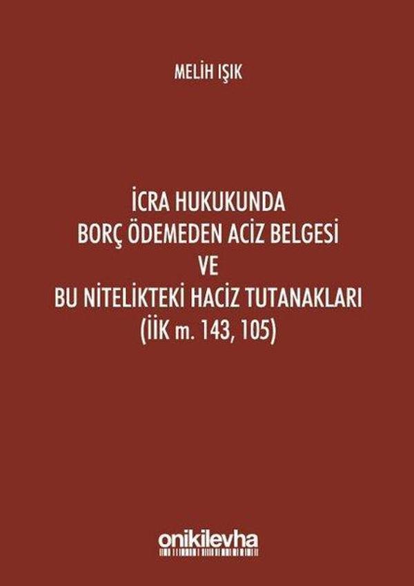 İcra Hukukunda Borç Ödemeden Aciz Belgesi ve Bu Nitelikteki Haciz Tutanakları - On İki Levha Yayıncılık - Image 1