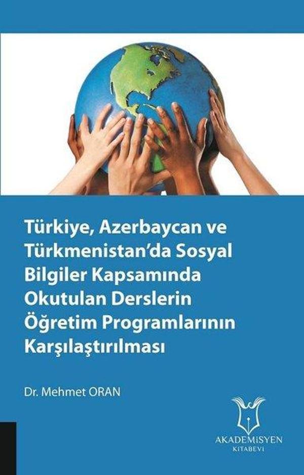 Türkiye Azerbaycan ve Türkmenistan'da Sosyal Bilgiler Kapsamında Okutulan Derslerin Öğretim Programl - Akademisyen Kitabevi - Image 1